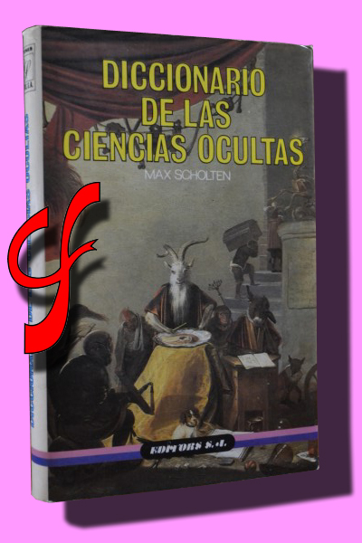 DICCIONARIO DE LAS CIENCIAS OCULTAS